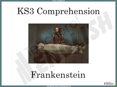 KS3 Comprehension - Frankenstein